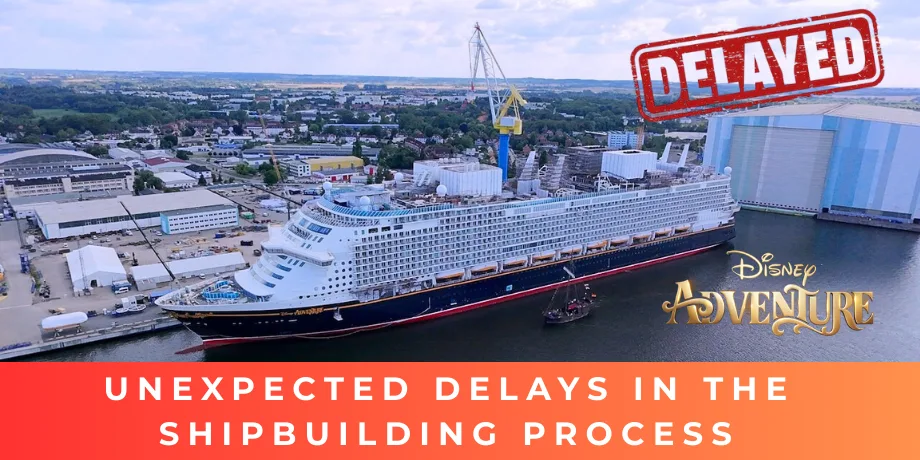 Major Update: Disney Adventure Cruise Ship Debut Delayed Until March 2026