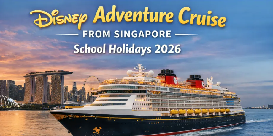 Singapore School Holidays 2026: Best Disney Adventure Cruise Dates from Singapore